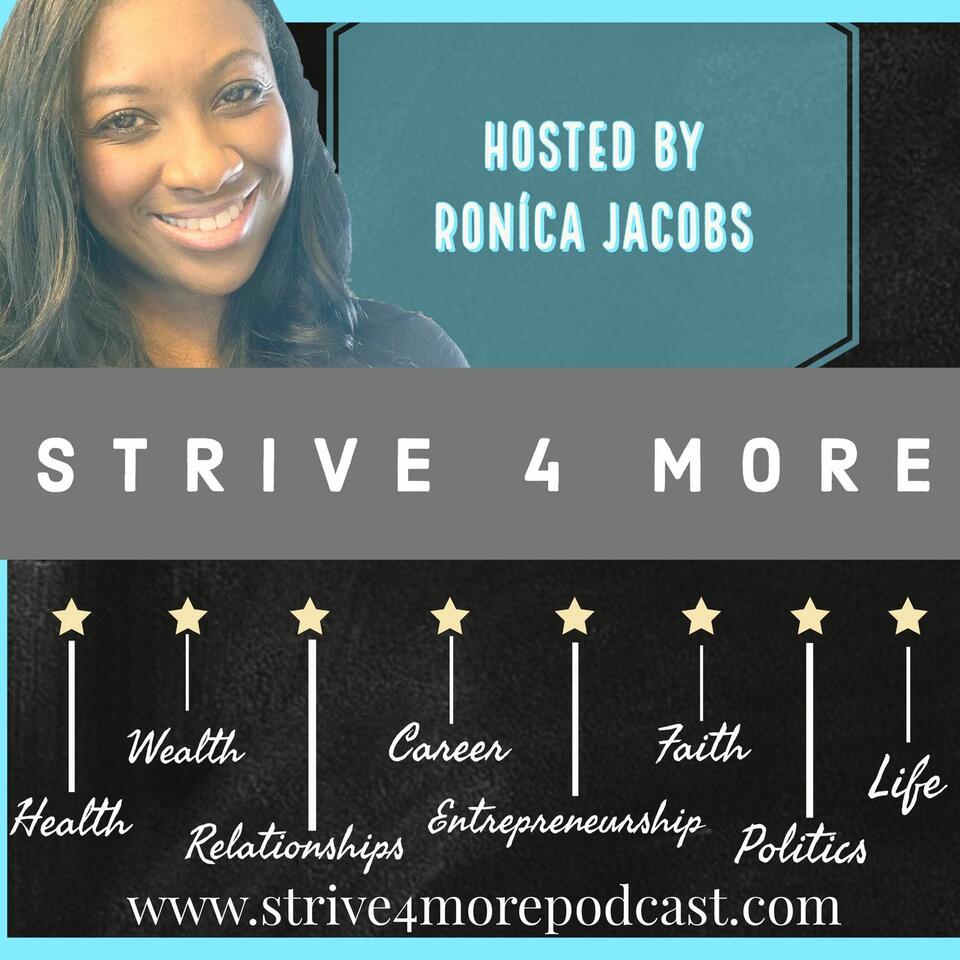 Strive 4 More: Lifestyle Podcast