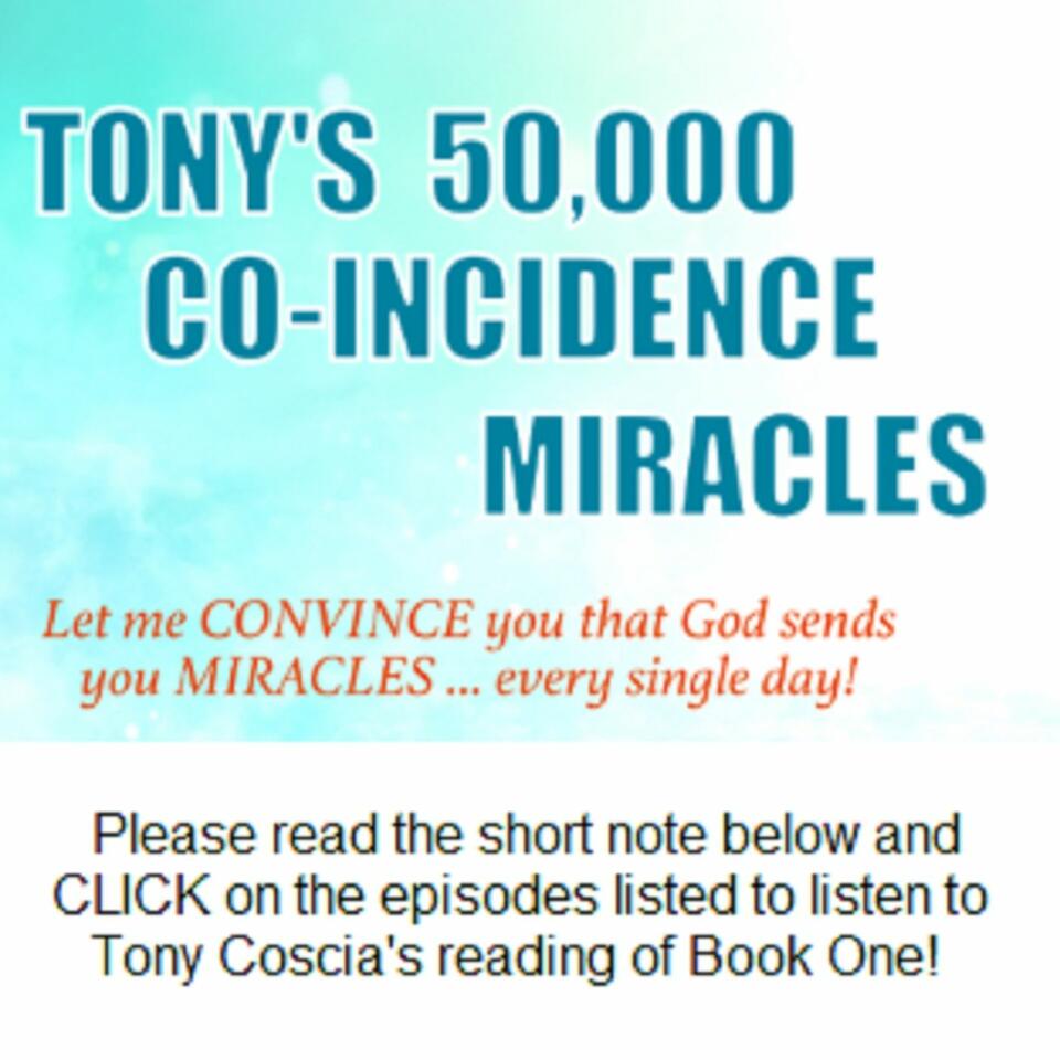 Tony's 50,000 Co-Incidence Miracles