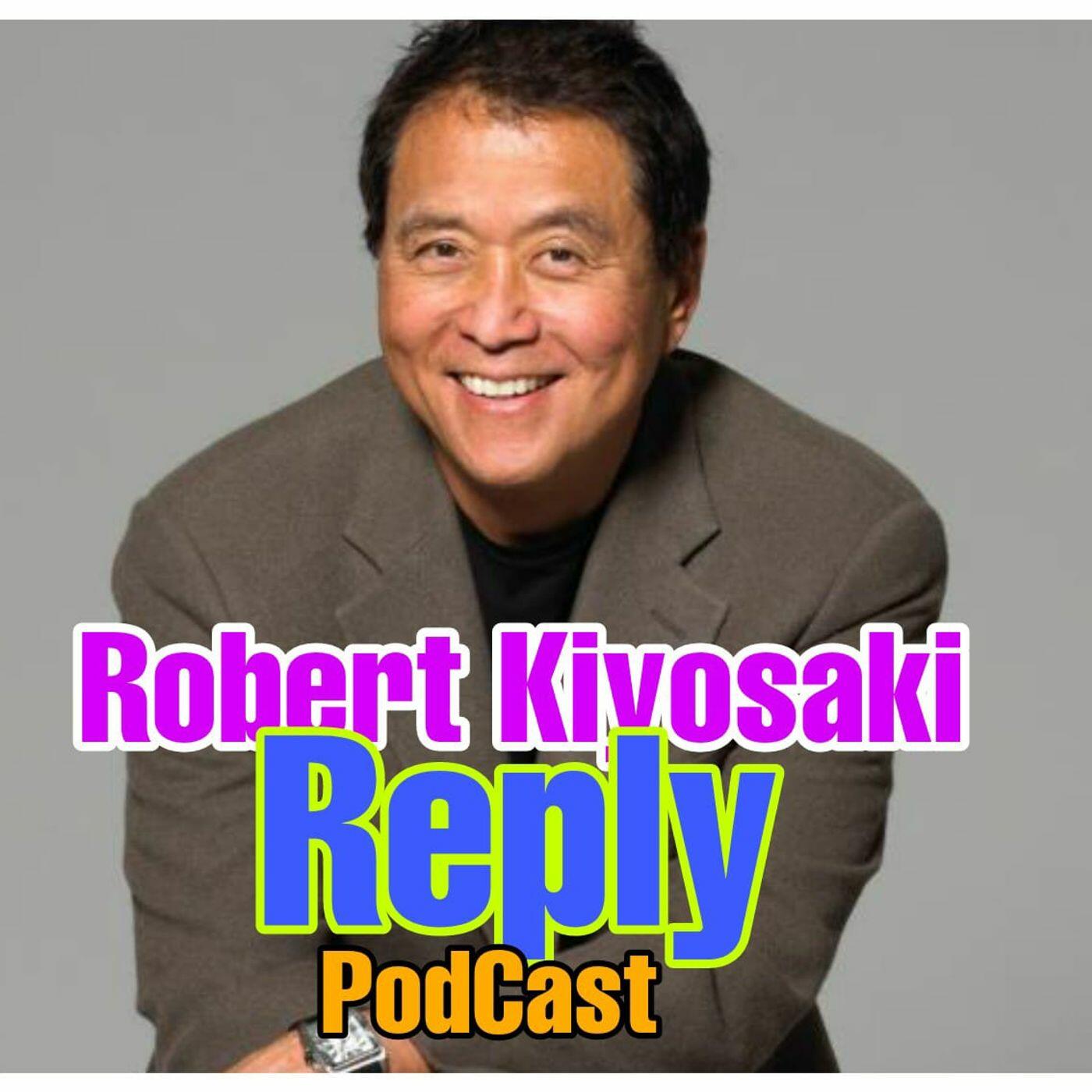 Robert Kiyosaky Reply Podcast | IHeart