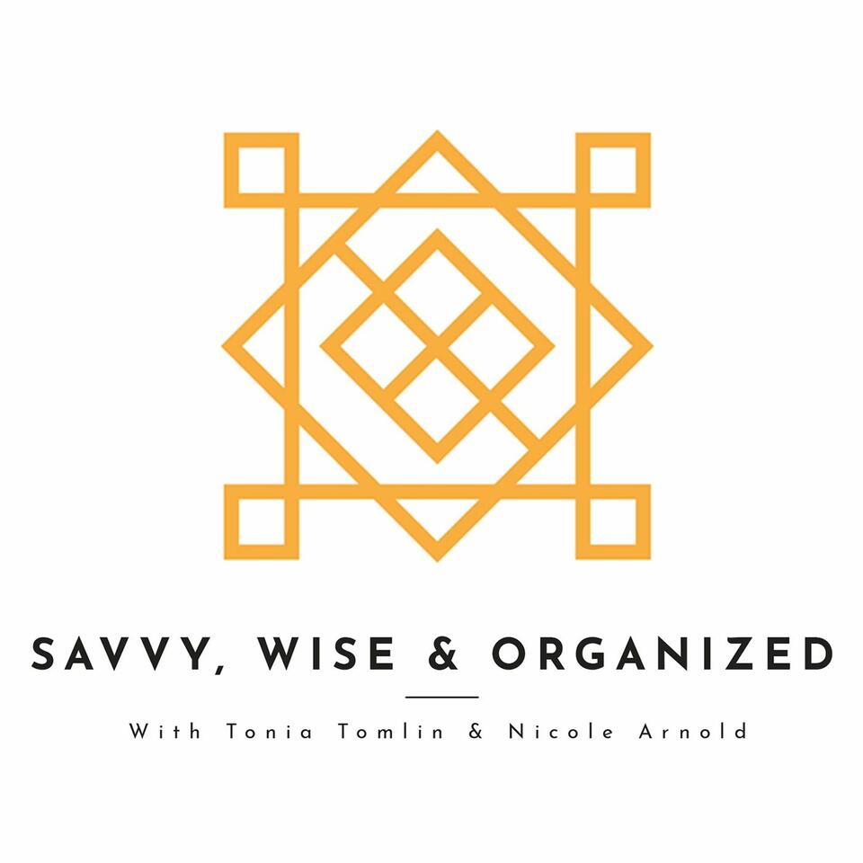 Savvy, Wise, and Organized
