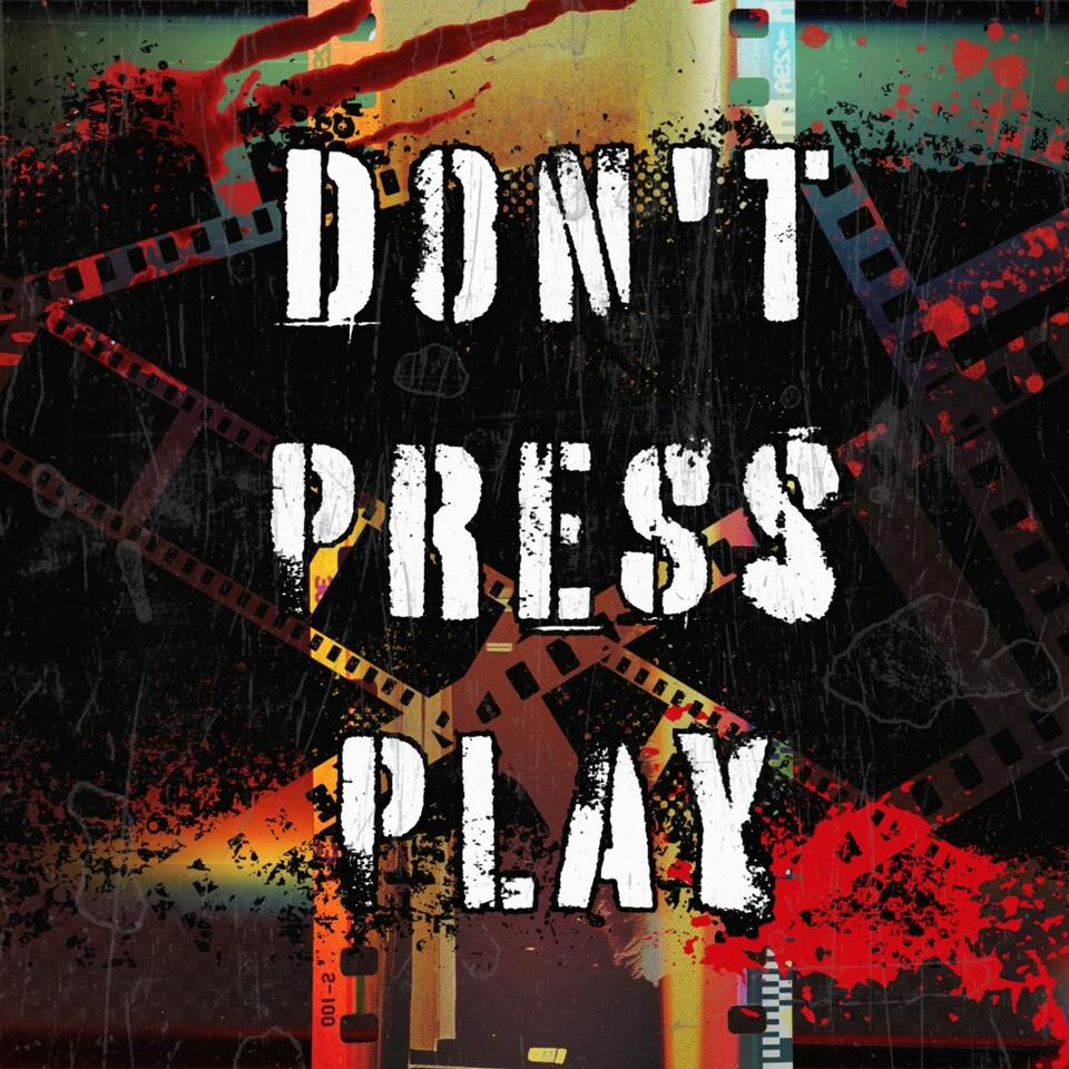 Don't Press Play Podcast