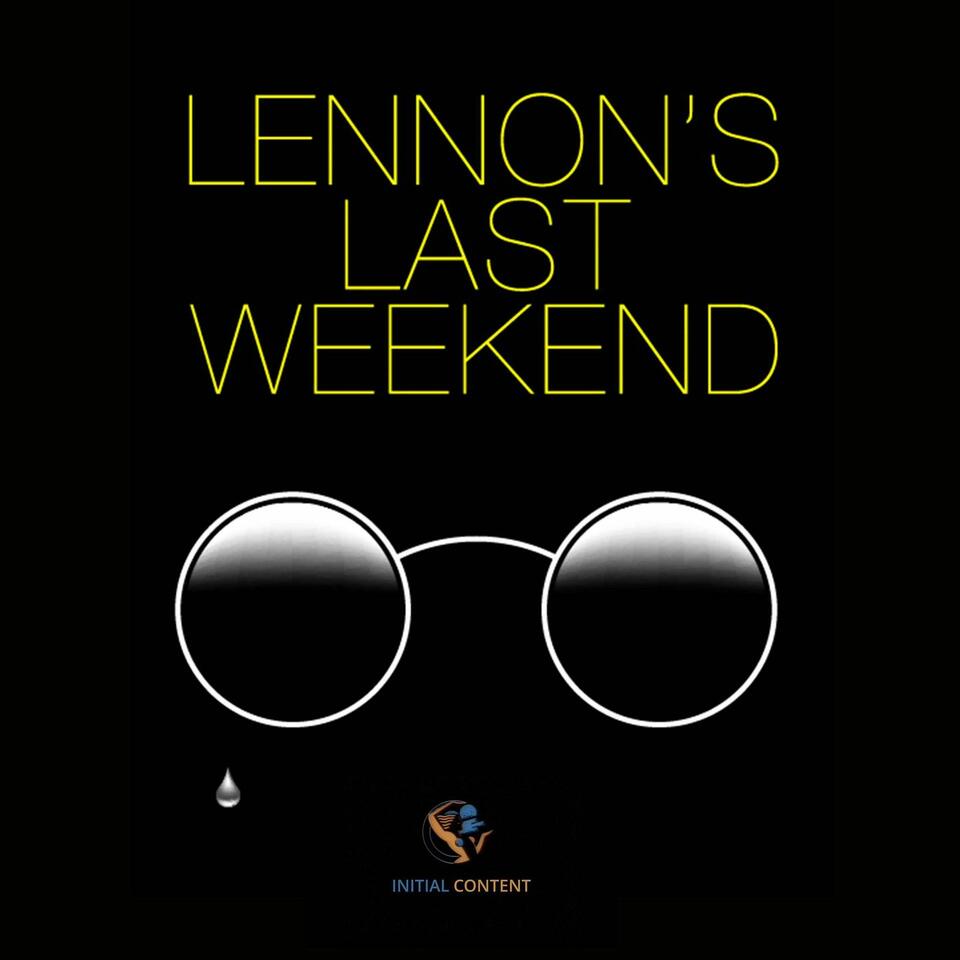 Lennon's Last Weekend