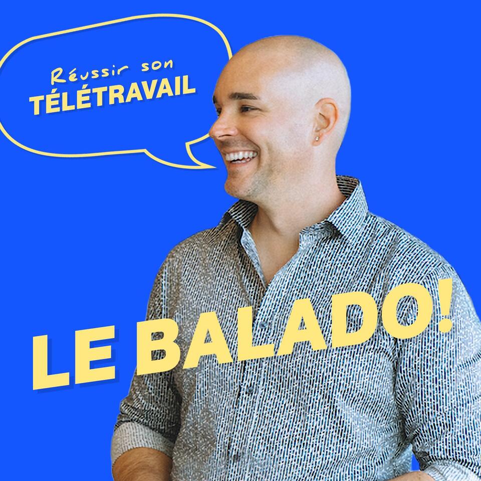 Réussir son télétravail : le balado!