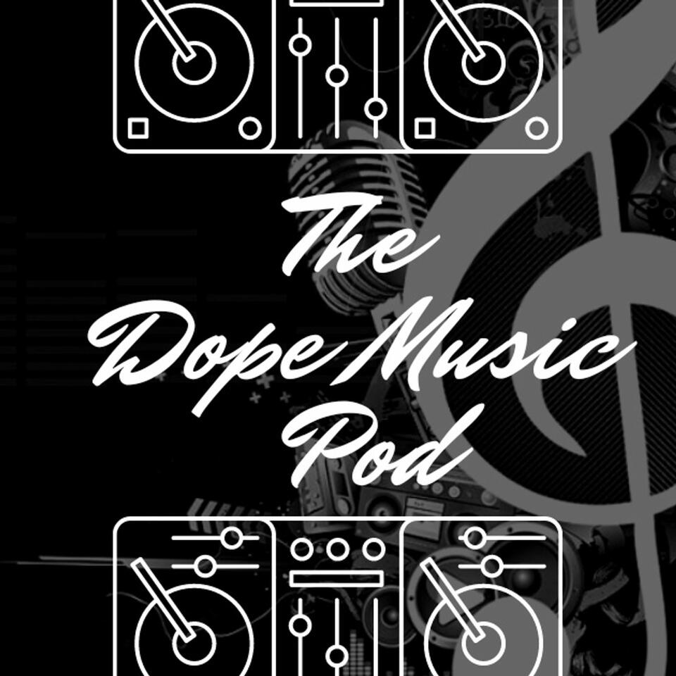 THE DOPE MUSIC POD