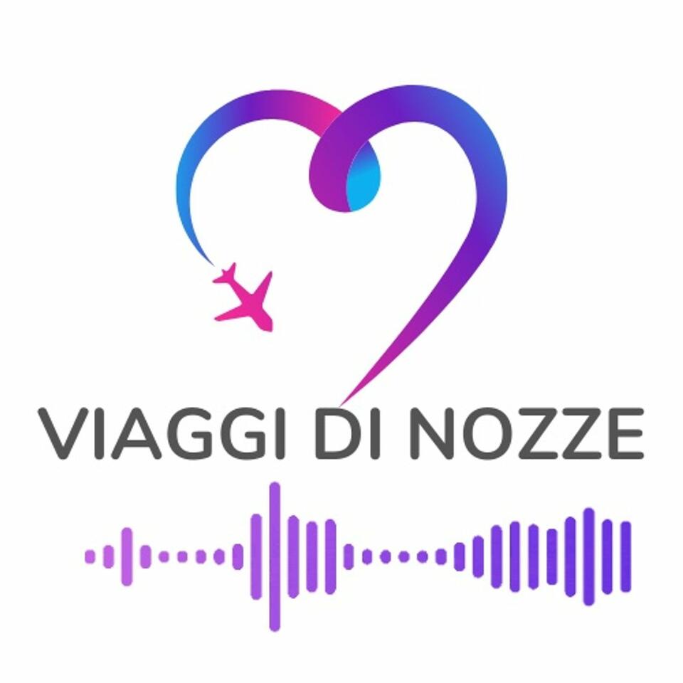 Viaggi di Nozze, il Podcast
