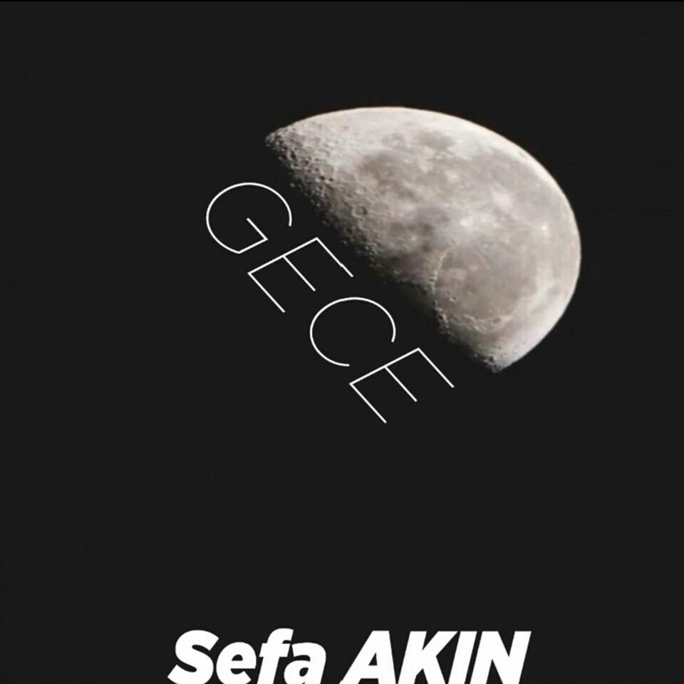 Sefa AKIN - Yayınlanmayanlar