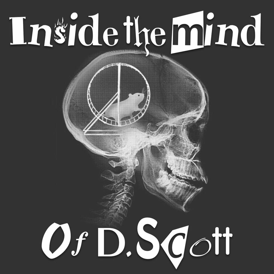 Inside The Mind Of D. Scott