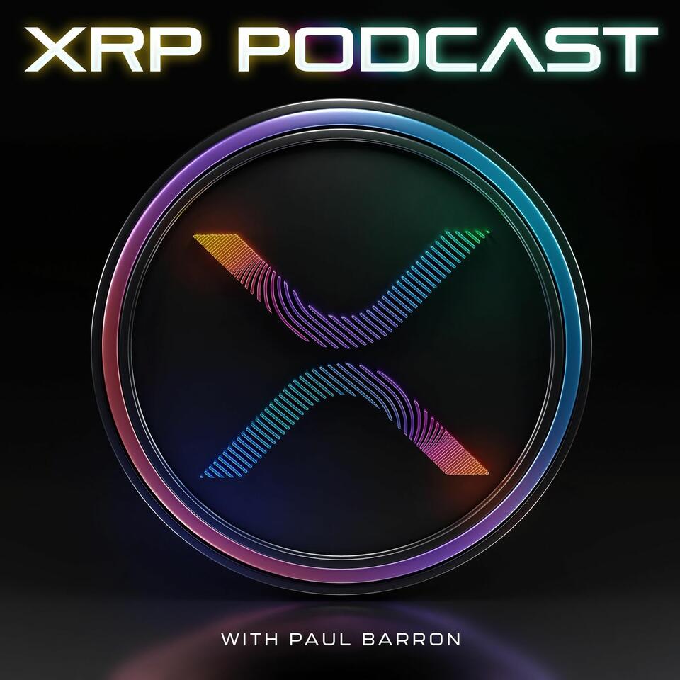 The XRP Podcast with Paul Barron