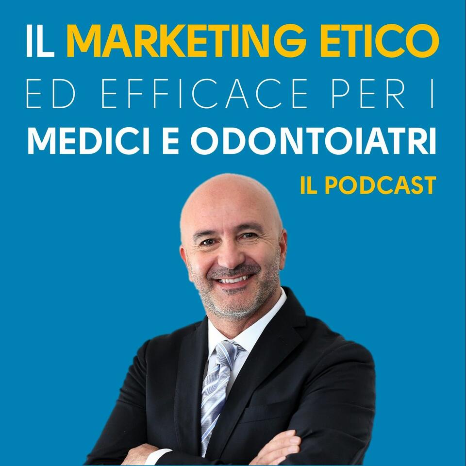 Il Marketing Etico ed efficace per i Medici e Odontoiatri
