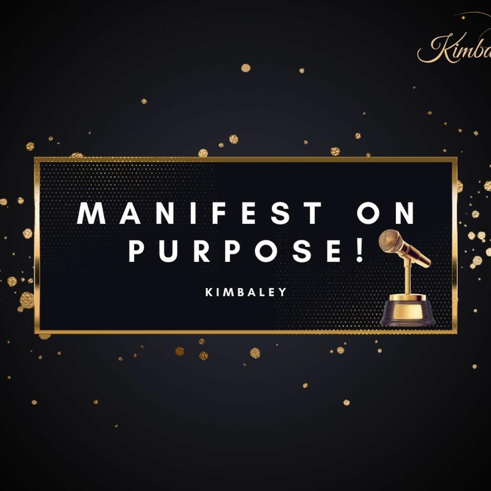 Manifest on Purpose