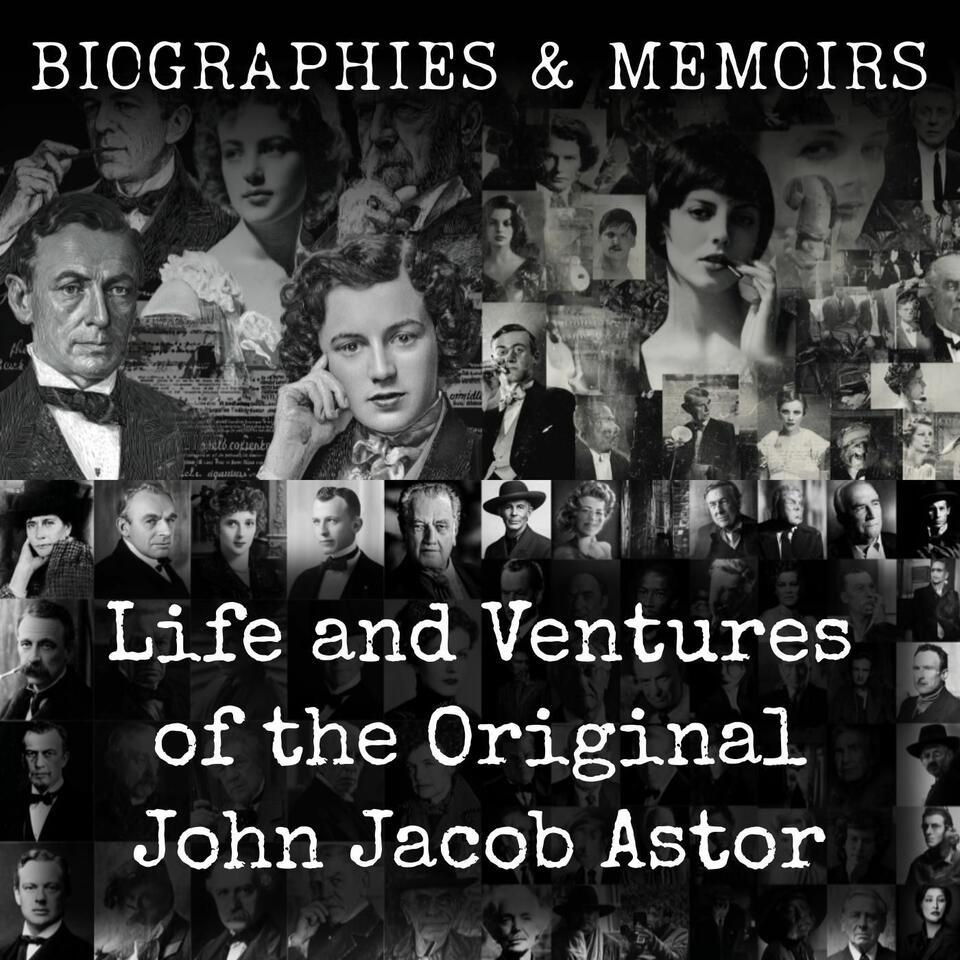 Life and Ventures of the Original John Jacob Astor