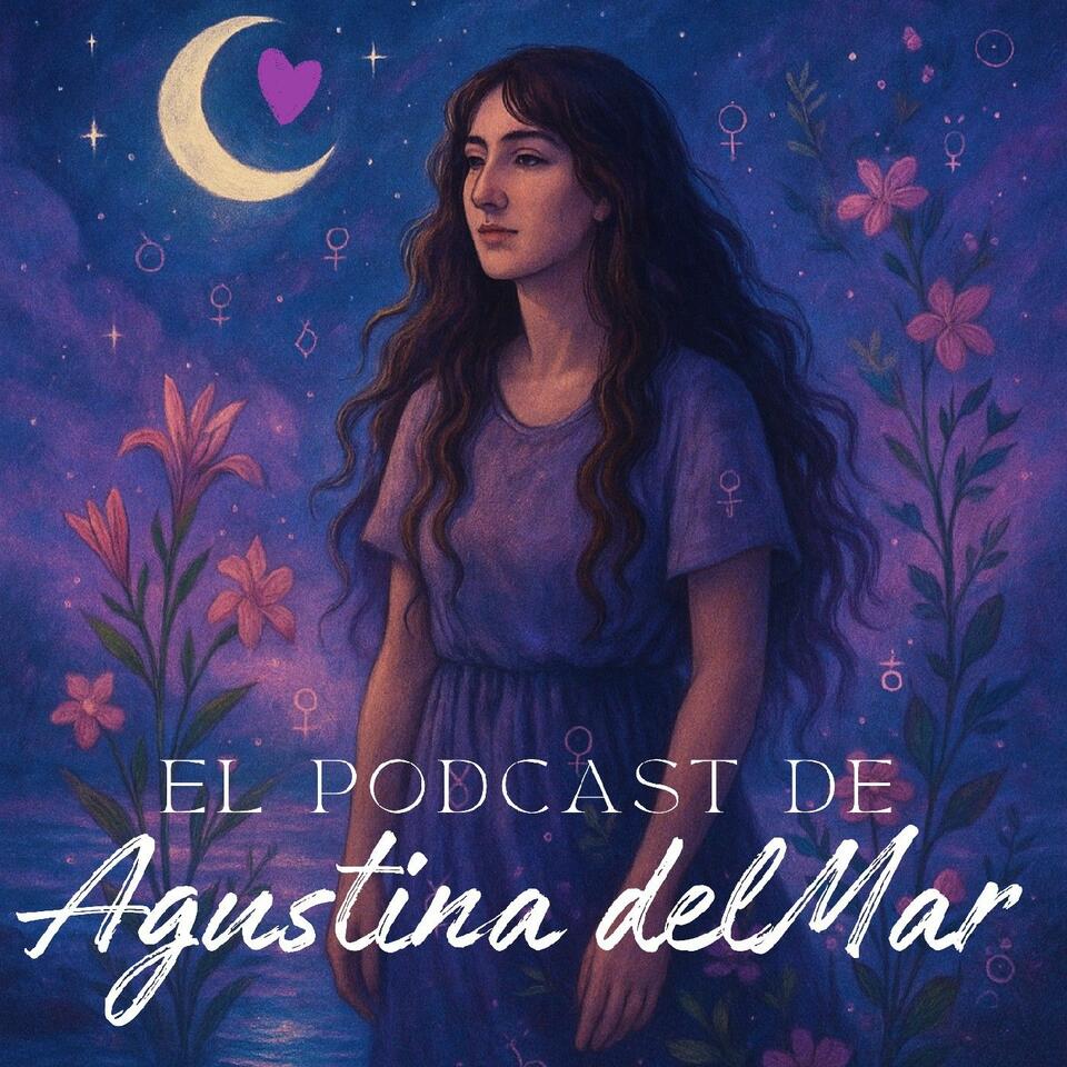 El podcast de Agustina delMar