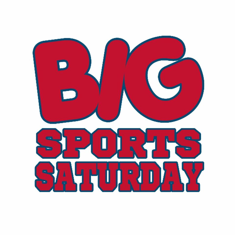 BIG Sports Saturday