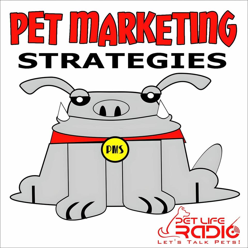 P.M.S. - Pet Marketing Strategies - Pet Life Radio original