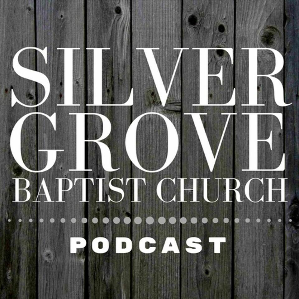 Silver Grove Baptist Church Podcast