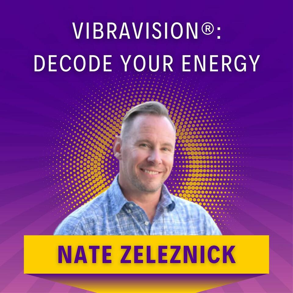 Vibravision®: Decode Your Energy