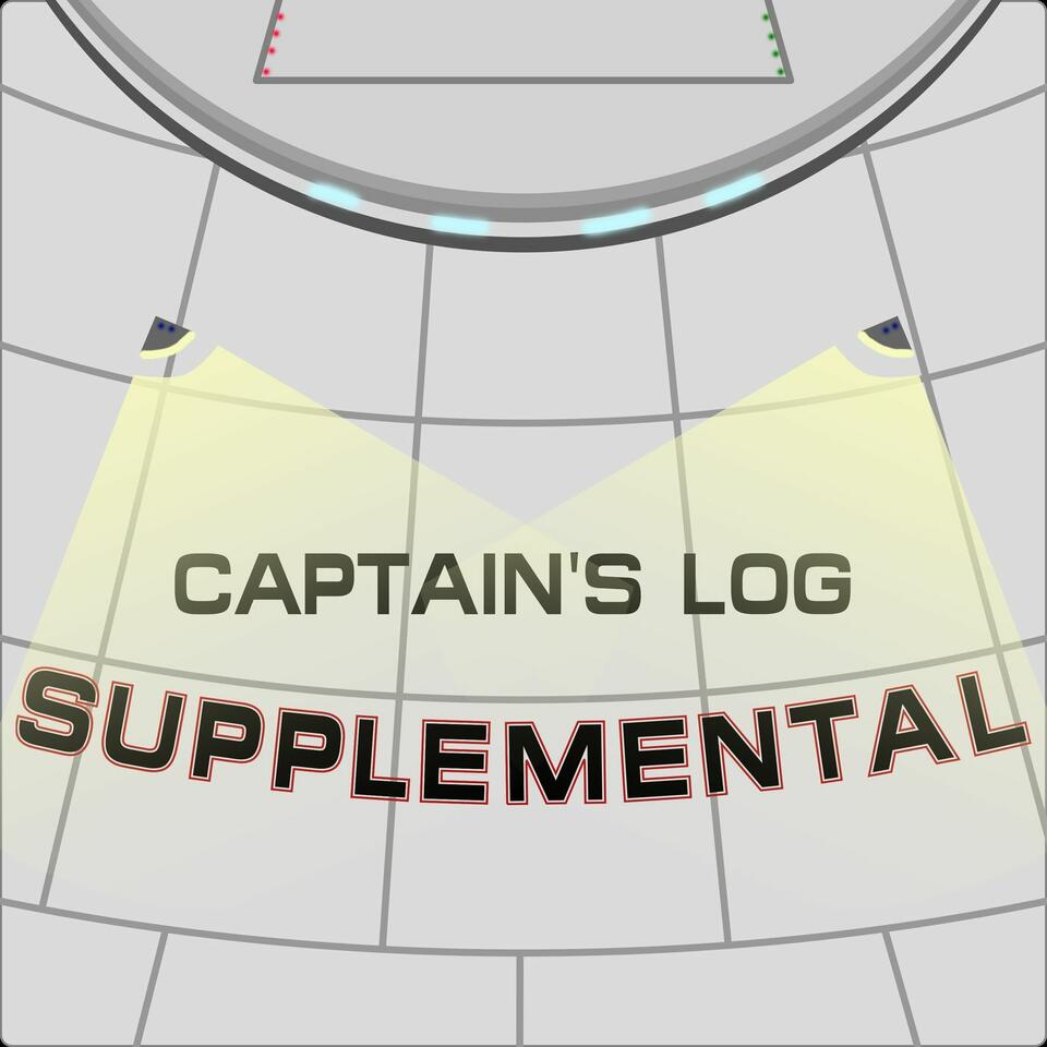 Captain's Log: Supplemental