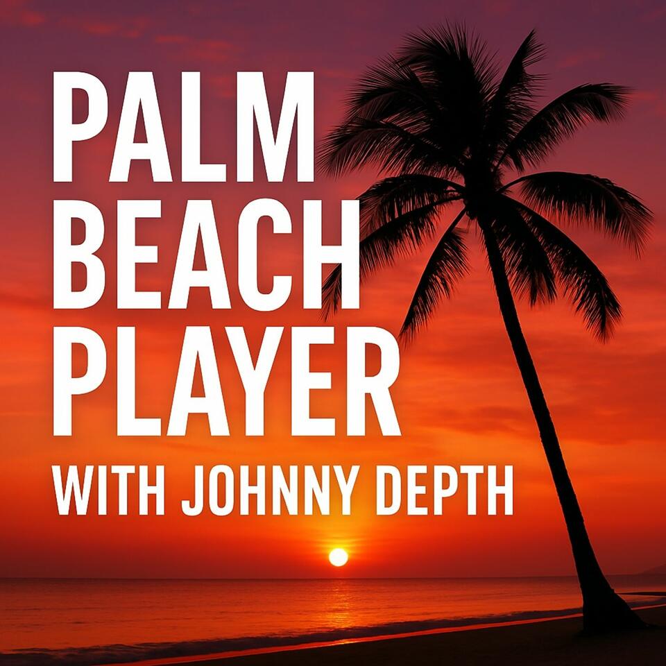 Palm Beach Player with Johnny Depth