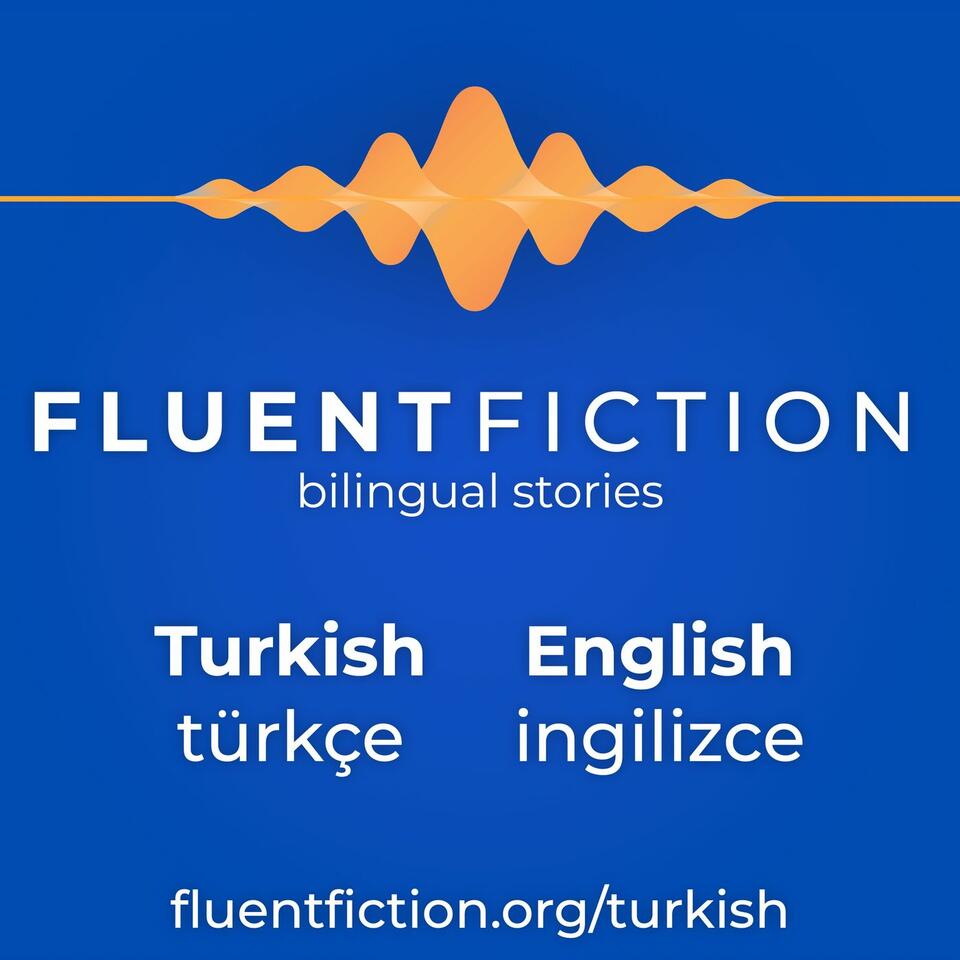 Fluent Fiction - Turkish