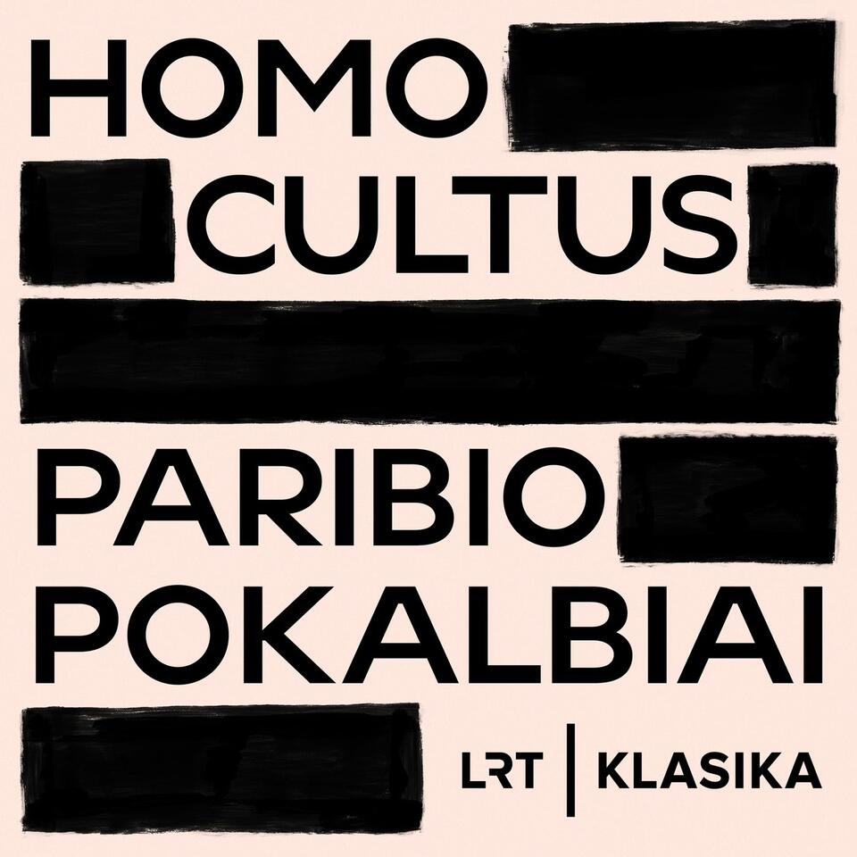 Homo cultus. Paribio pokalbiai