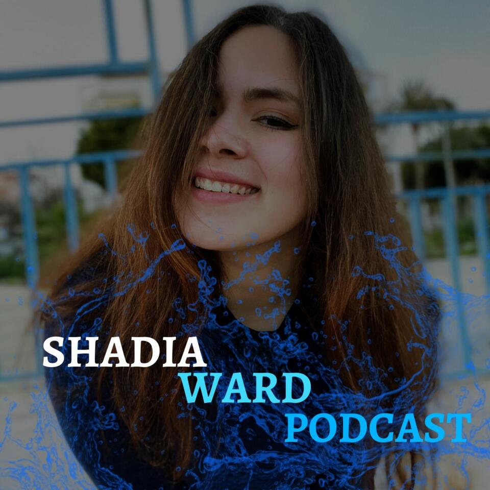 Shadia Podcast 🎙