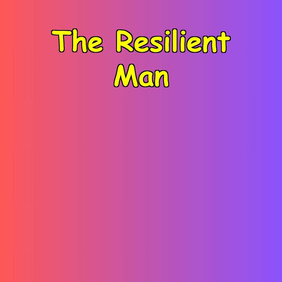 The Resilient Man | Daily Stoic Affirmations