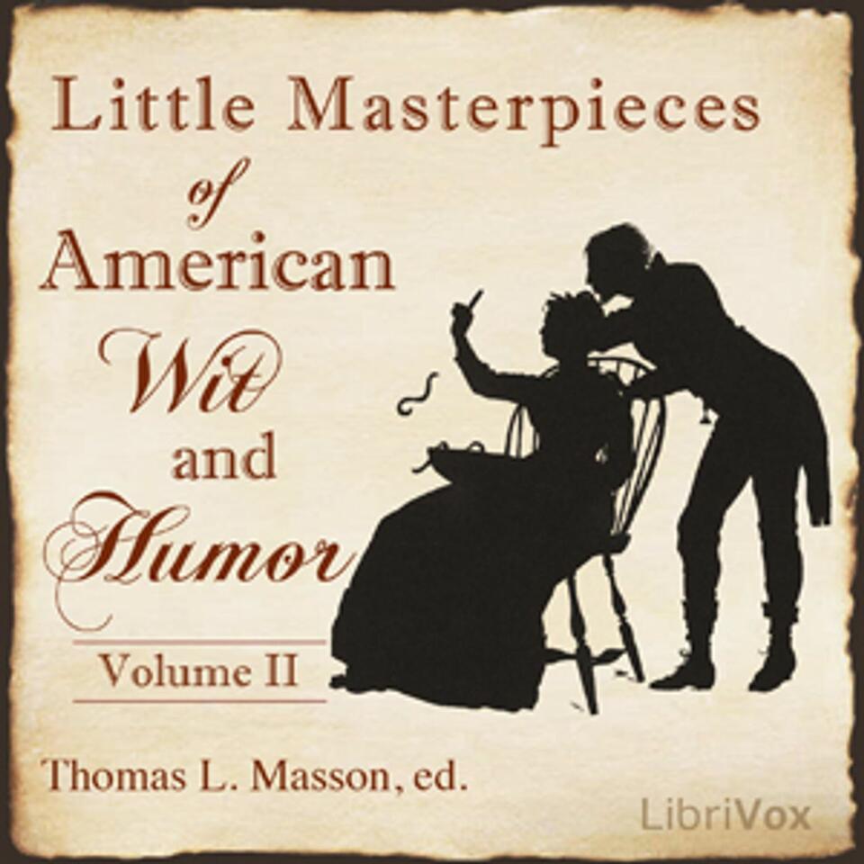 Little Masterpieces of American Wit and Humor Vol 2 by Various and Thomas Lansing Masson (1866 - 193