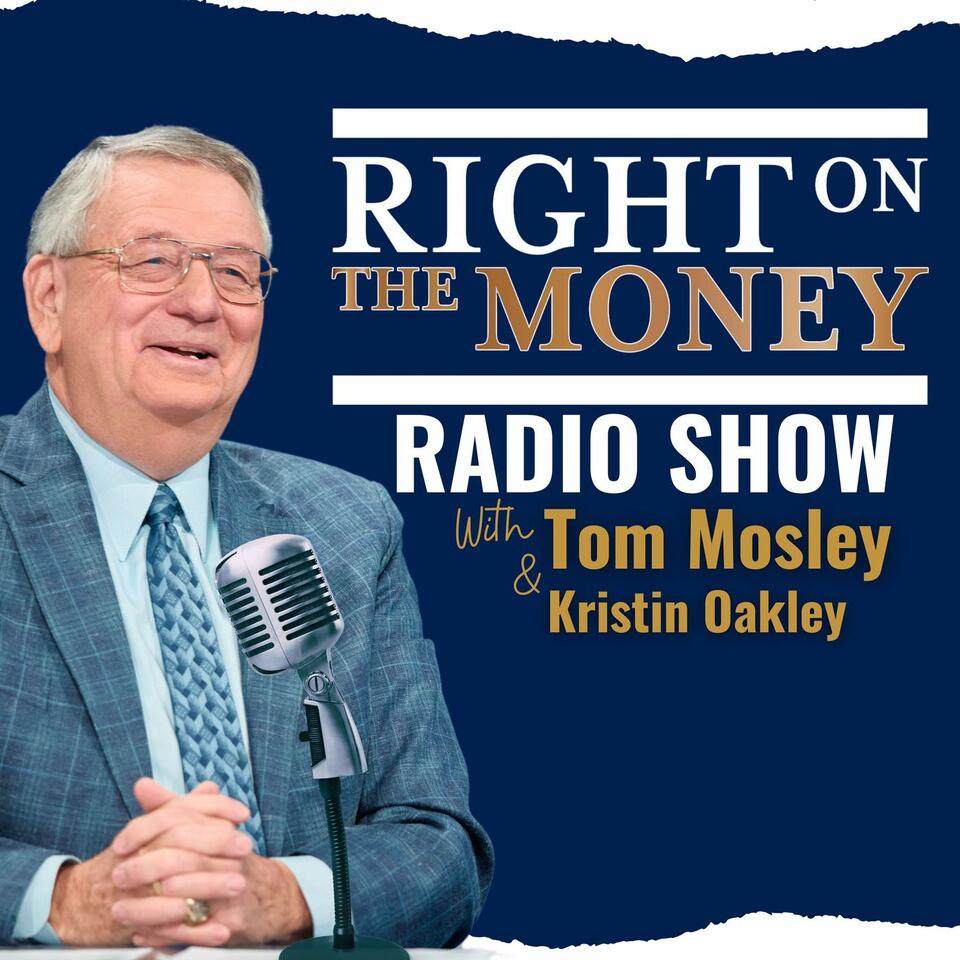 Right On The Money Radio Show with Tom Mosley