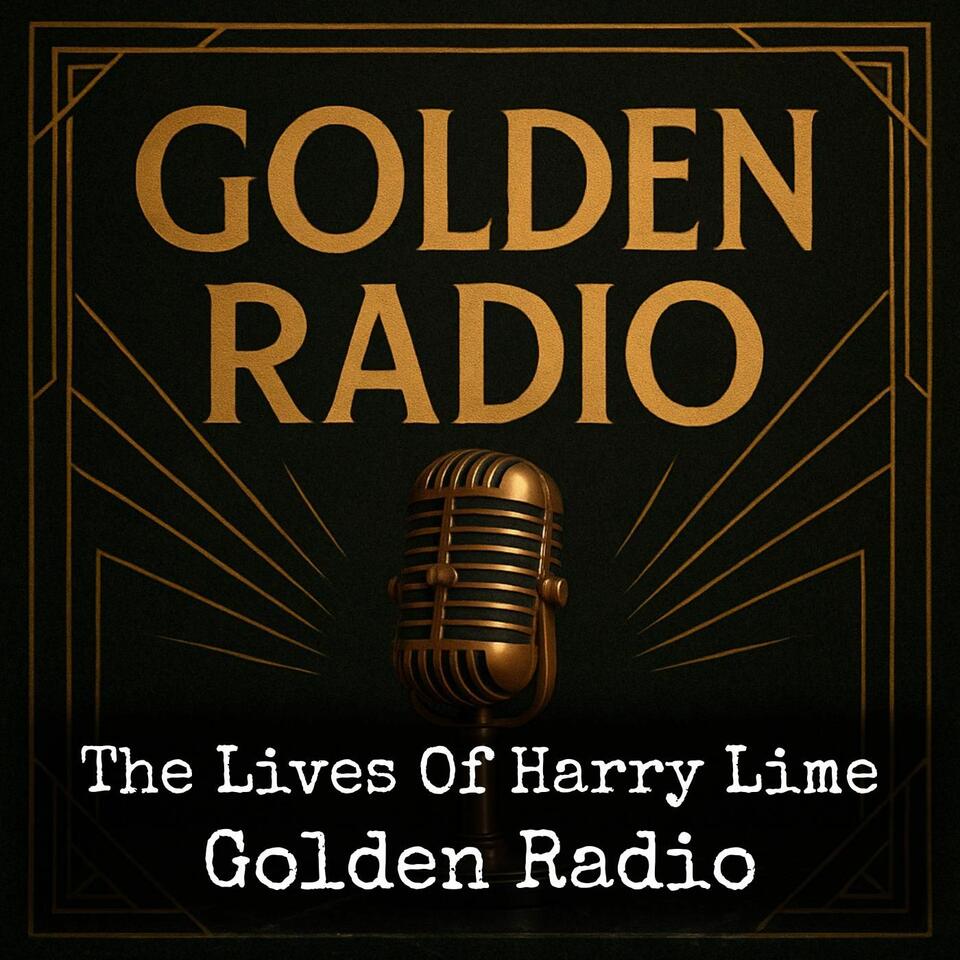 The Lives Of Harry Lime - Golden Radio