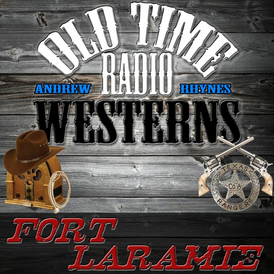 Fort Laramie - OTRWesterns.com