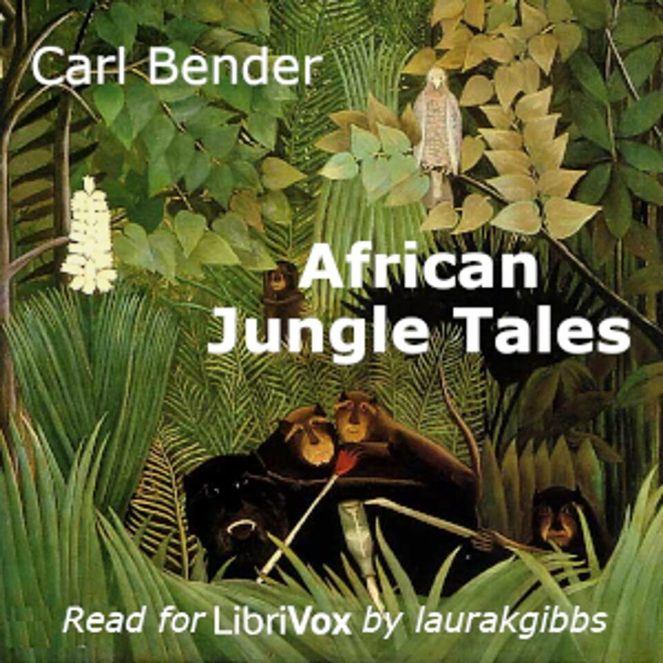 African Jungle Tales by Carl Bender (1869 - 1935)