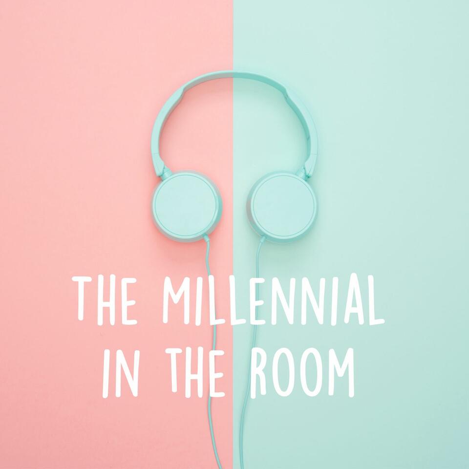 The Millennial In The Room