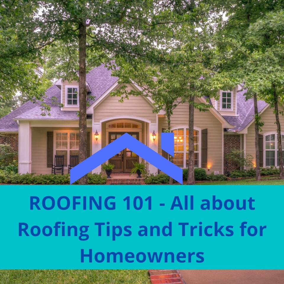 Roofing 101 - All About Roofing