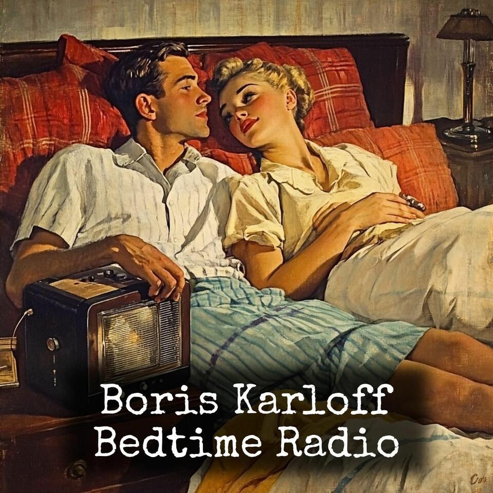 Boris Karloff - Bedtime Radio