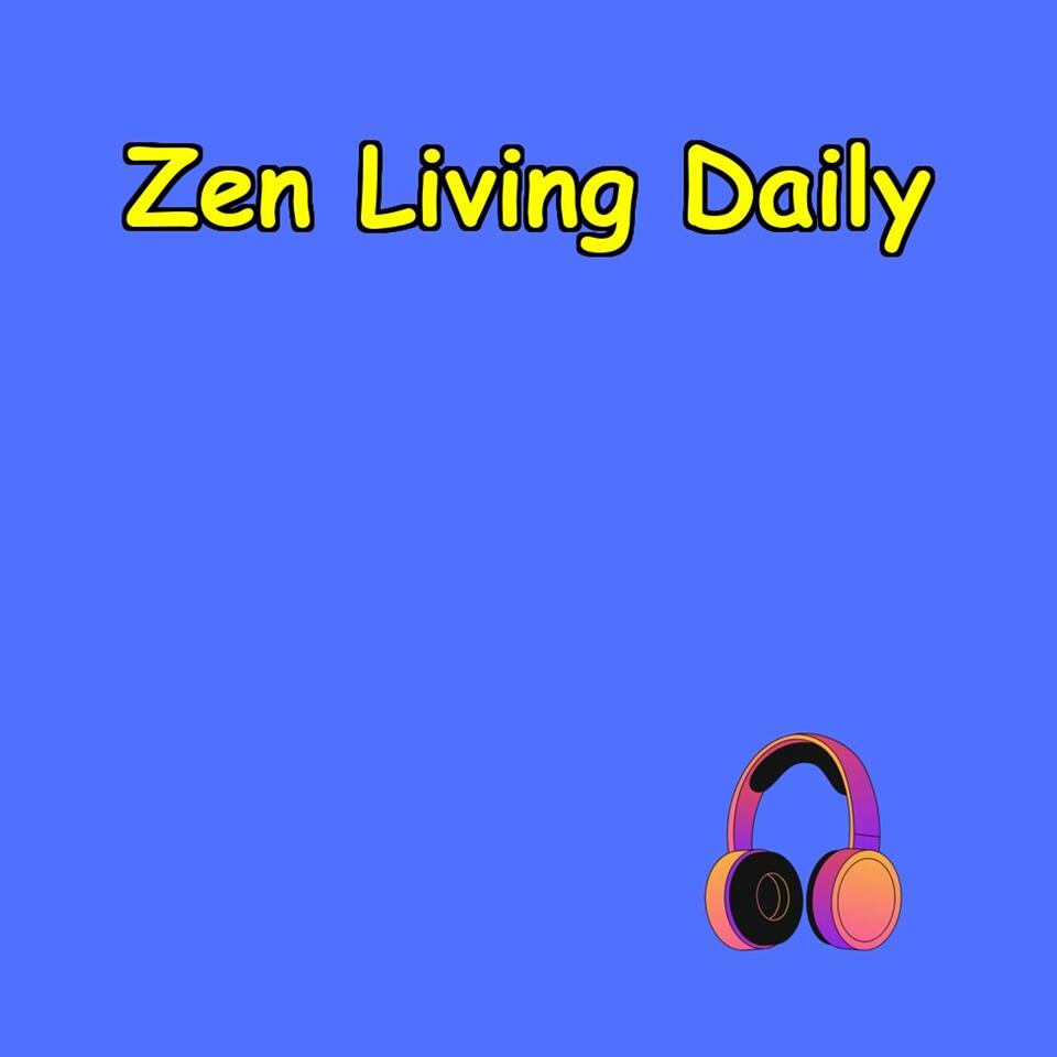 Zen Living Daily | Minimalism for Gen Z & Millennials