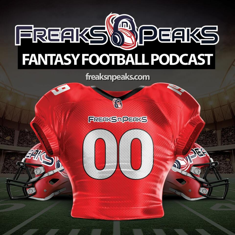 Freaks n Peaks Fantasy Football Podcast with Claebs, David & Steve