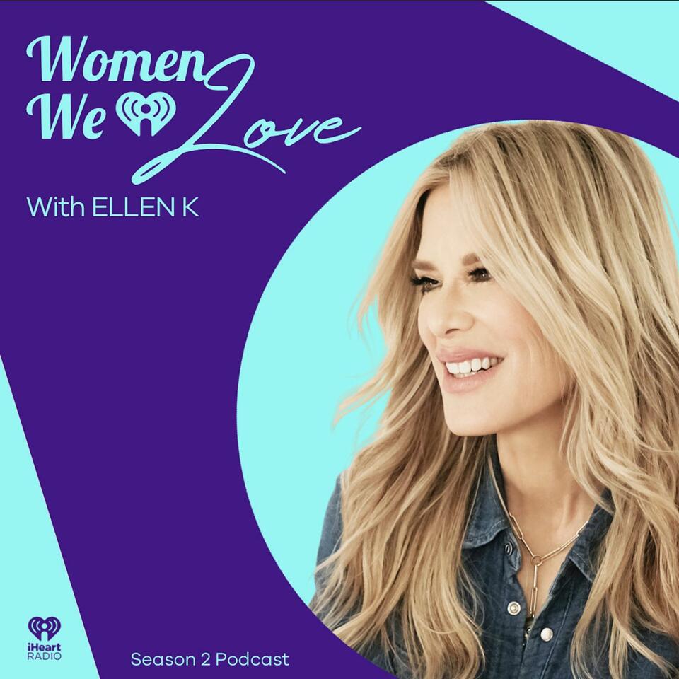 Women We Love with Ellen K