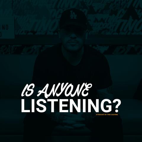 Is Anyone Listening?