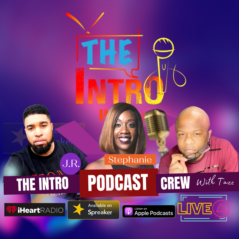 The Intro Podcast w/ Tazz