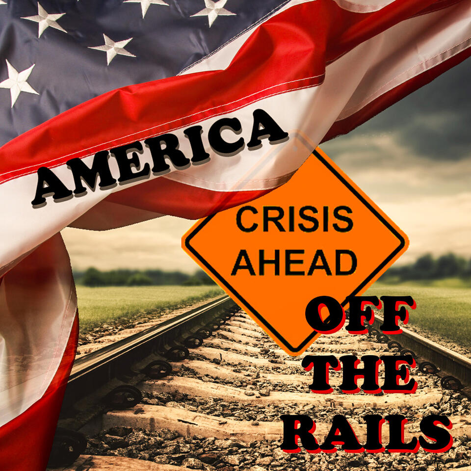 America Off The Rails