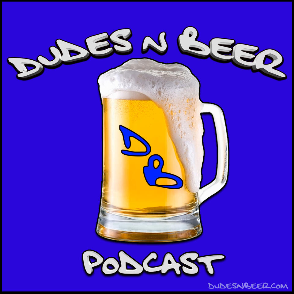 Dudes n Beer Podcast