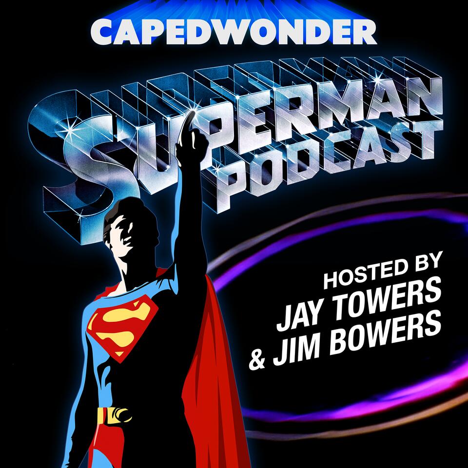 The Caped Wonder Superman Podcast Iheartradio