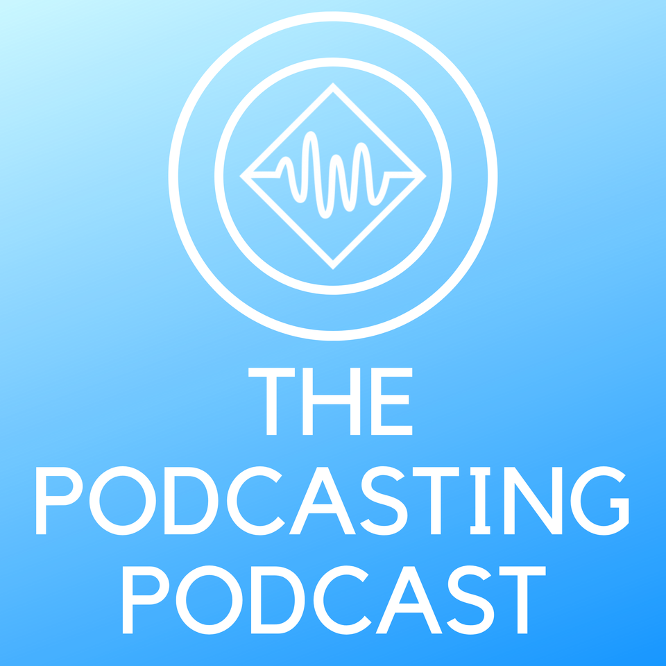 The Podcasting Podcast
