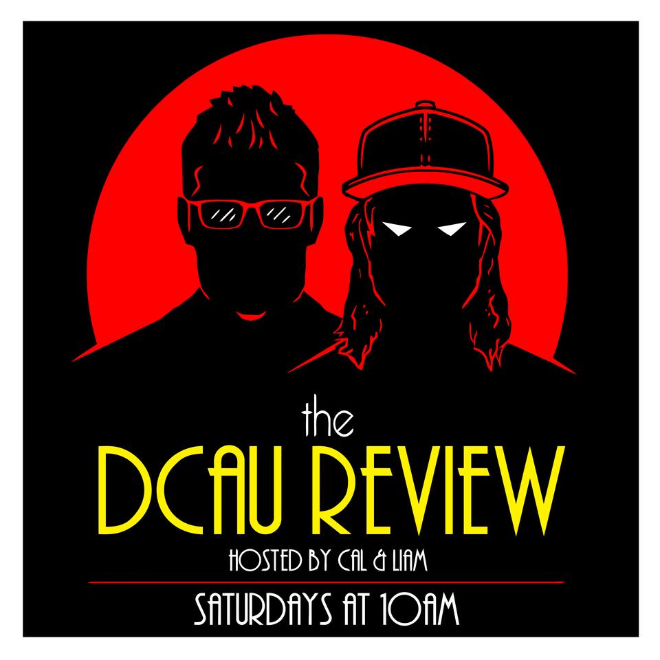 The DCAU Review