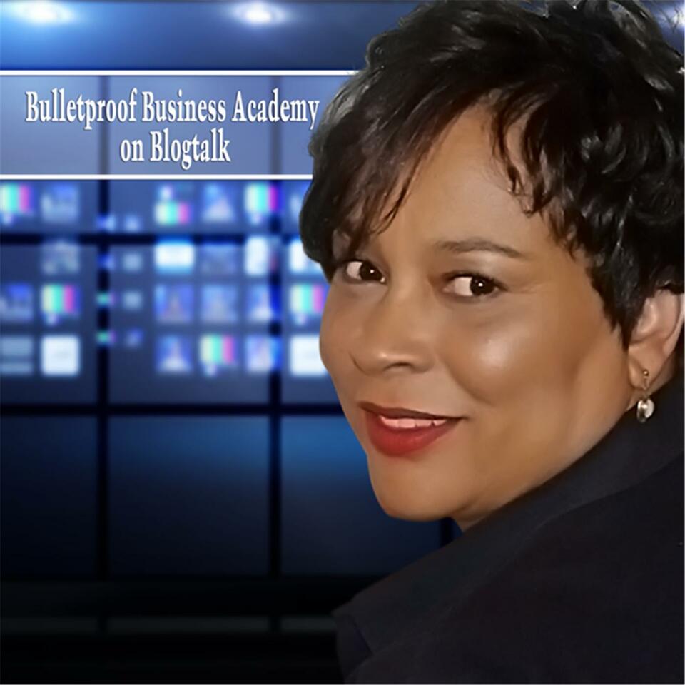 The Bulletproof Business Academy on Blogtalk Radio