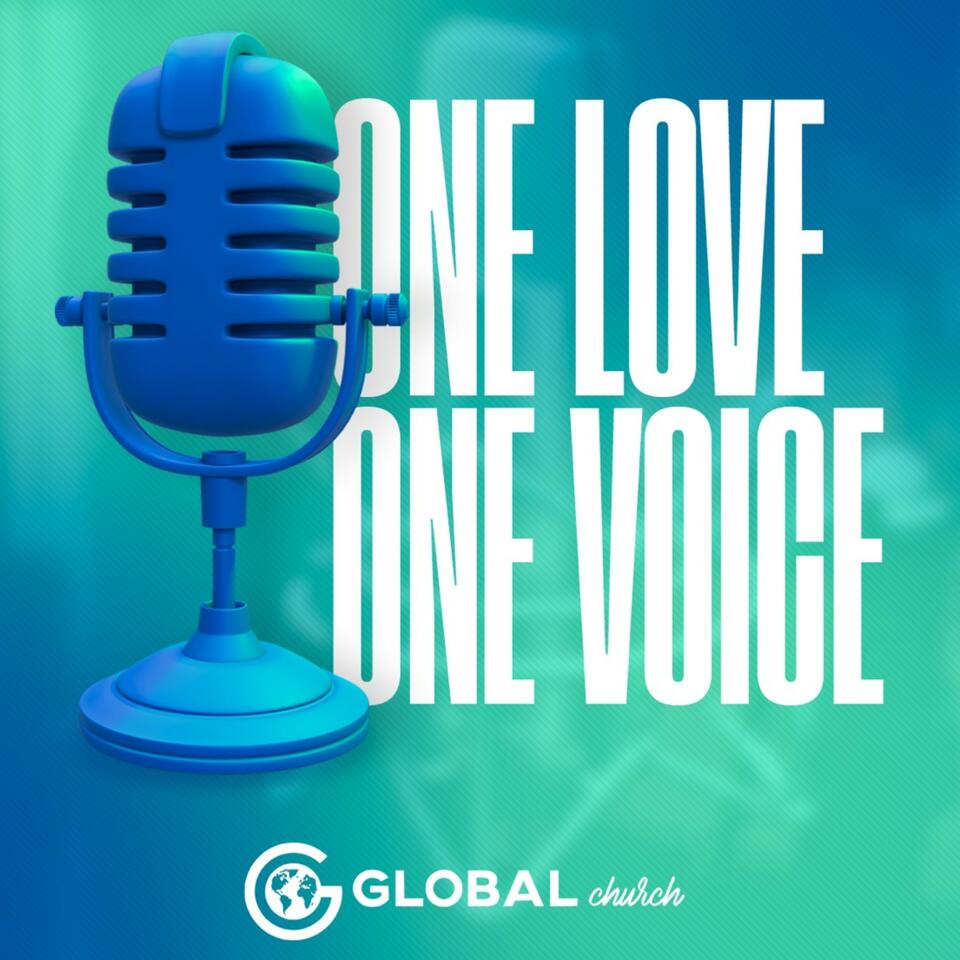 One Love, One Voice (Um Amor Uma Voz) - We Are Global Church