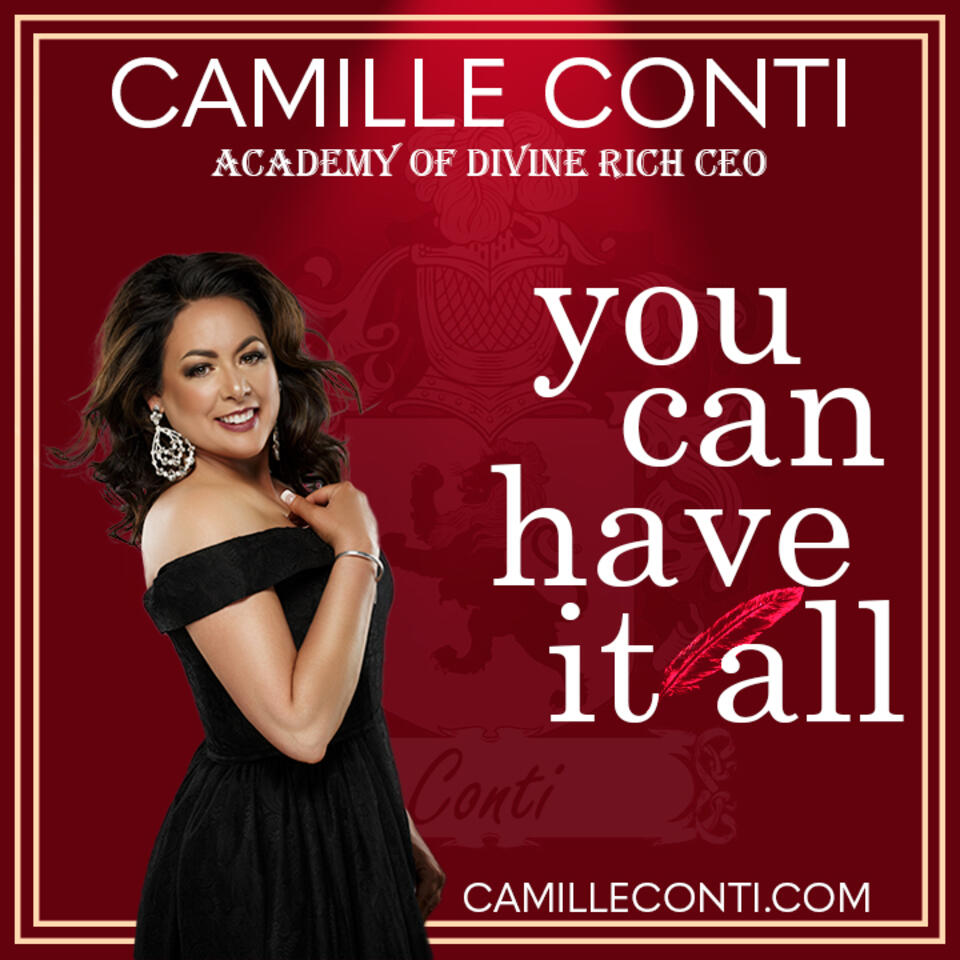 You Can Have It All with CAMILLE CONTI
