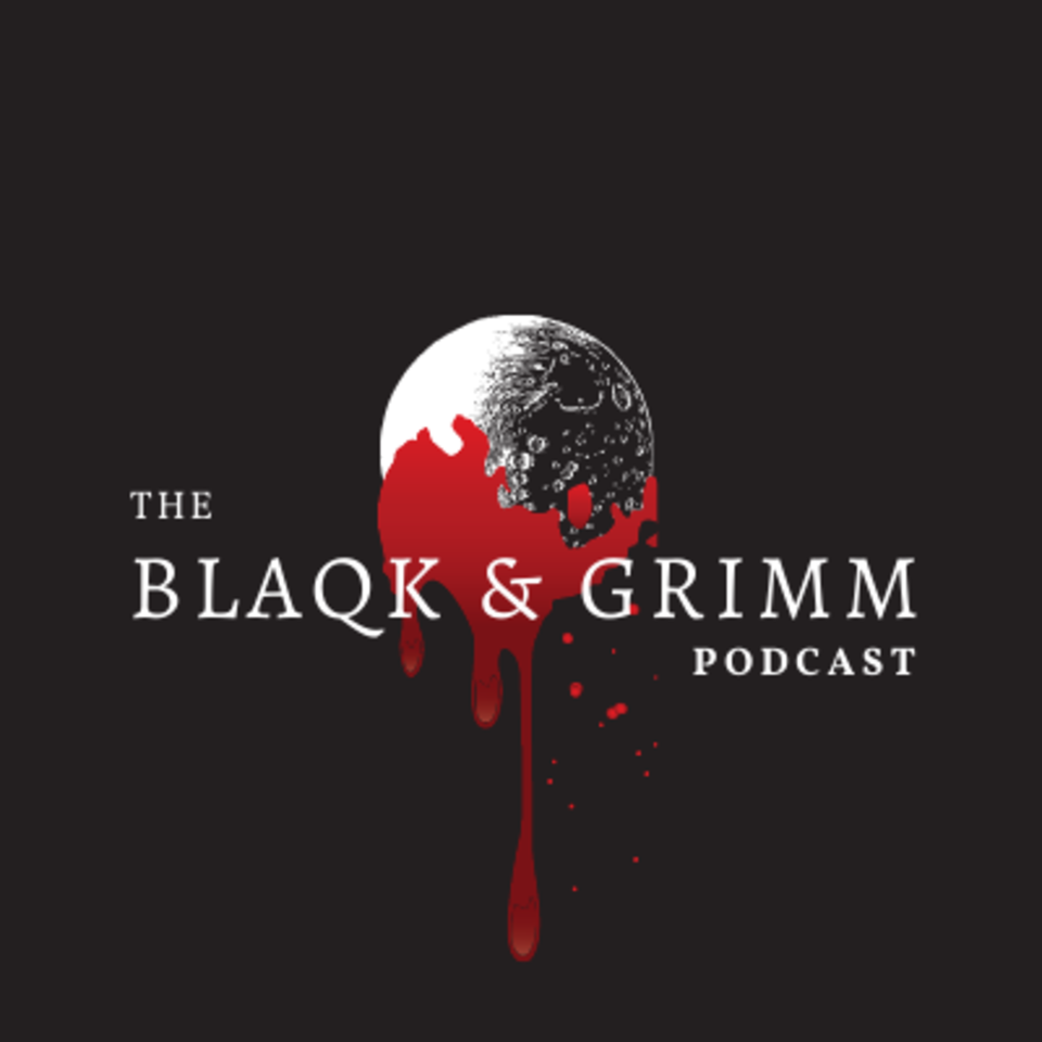 The Blaqk and Grimm Podcast