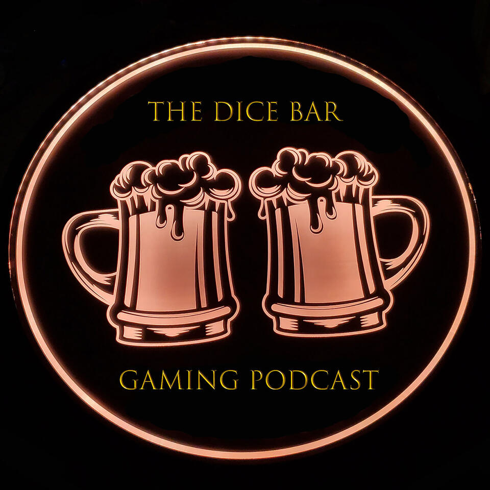 The Dice Bar Gaming Podcast