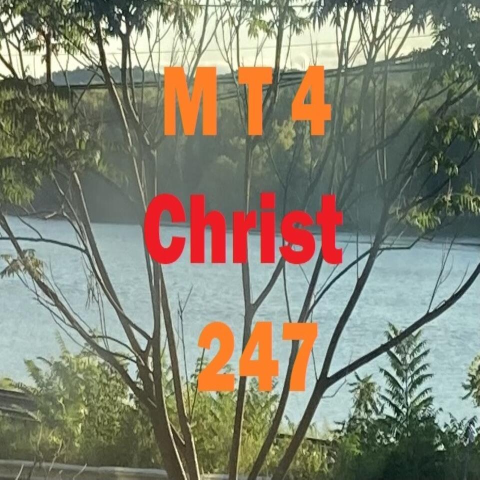 The MT4Christ247 Podcast